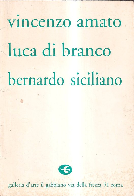 Vincenzo Amato - Luca Di Branco - Bernardo Siciliano