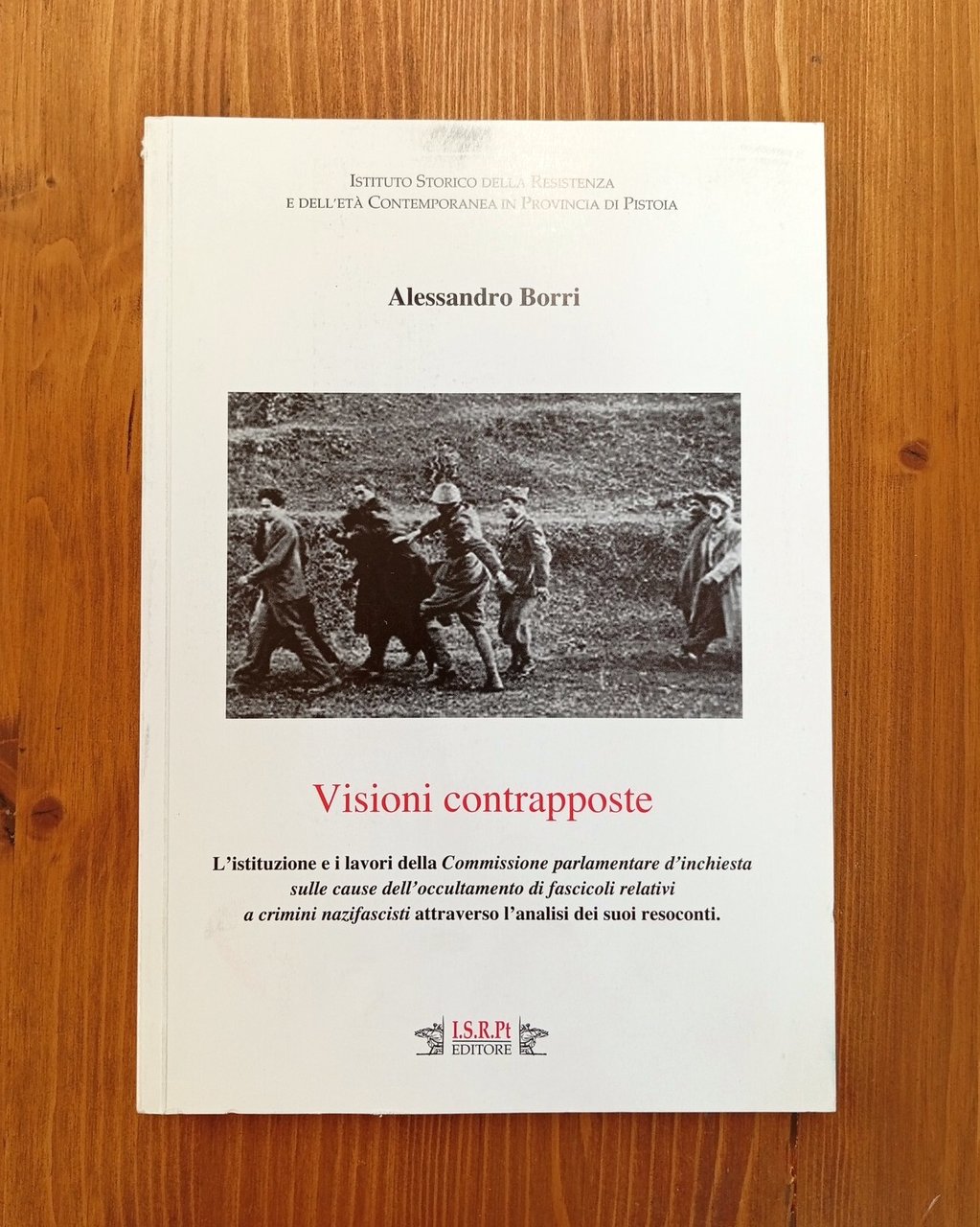 Visioni contrapposte. L'istituzione e i lavori della 'Commissione parlamentare d'inchiesta …