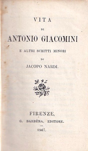 Vita Di Antonio Giacomini e altri scritti minori