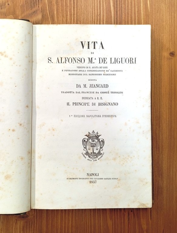 Vita di S. Alfonso Liguori, Vescovo di Sant'Agata de' Goti …