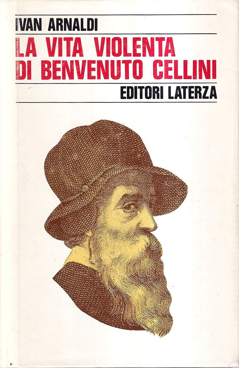 Vita violenta di Benvenuto Cellini