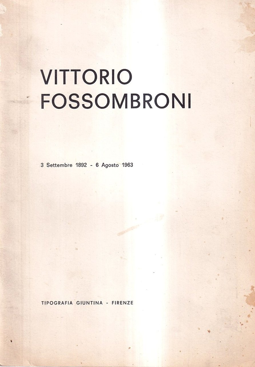 Vittorio Fossombroni (3 settembre 1892 - 6 agosto 1963)
