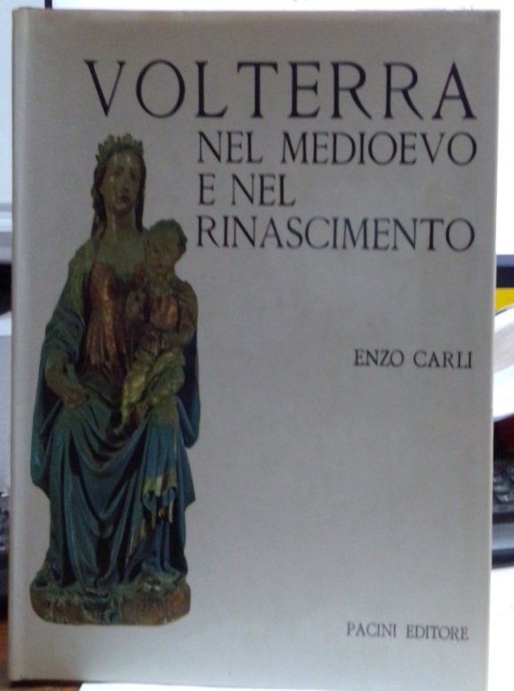 Volterra Nel Medioevo e Nel Rinascimento