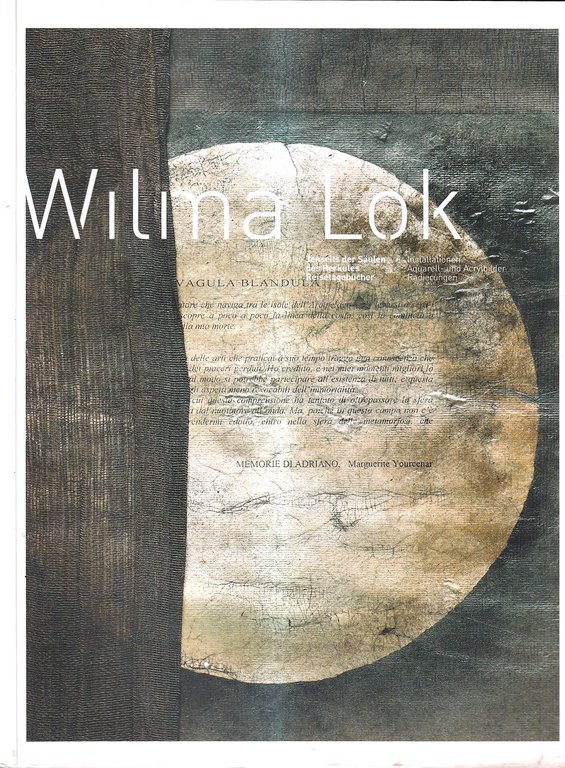Wilma Lok. Oltre le colonne d'Ercole - Diari di viaggio / Jenseits der Saülen des Herkules - Reisetagebücher