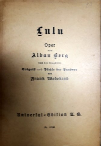 [Libretto] Lulu. Oper von Alban Berg nach den Tragödien Erdgeist …