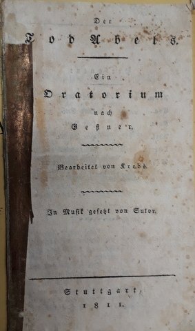 [Libretto] Der Tod Abels. Ein Oratorium nach Gessner. Bearbeitet von …