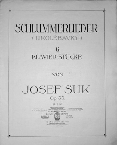 [Op. 33] Schlummerlieder (Ukolébavky). 6 Klavier-Stücke. Op. 33