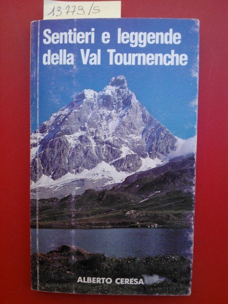 Sentieri e leggende della Val Tournenche con cartina allegata