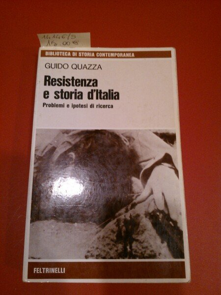 Resistenza e storia d'Italia. Problemi e ipotesi di ricerca