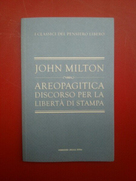 Areopagitica. Discorso per la libertà di stampa