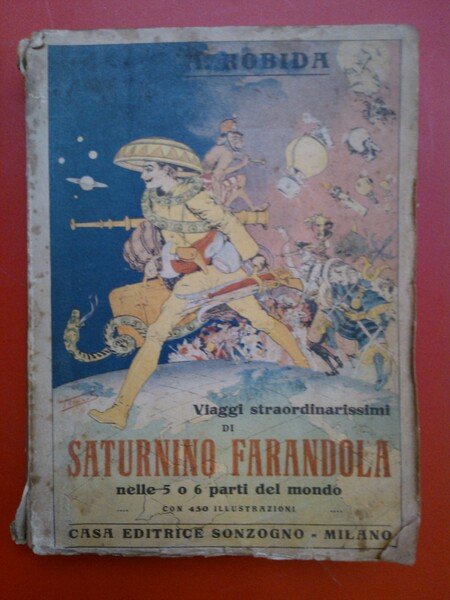 Viaggi straordinarissimi di Saturnino Farandola nelle 5 o 6 parti …