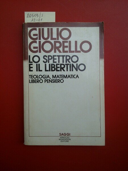 Lo spettro e il libertino. Teologia, matematica, libero pensiero