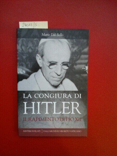 La congiura di Hitler. Il rapimento di Pio XII