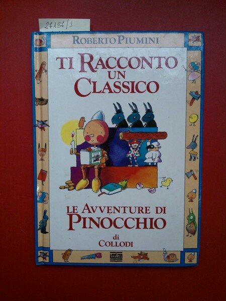 Le avventure di Pinocchio. Ti racconto un classico