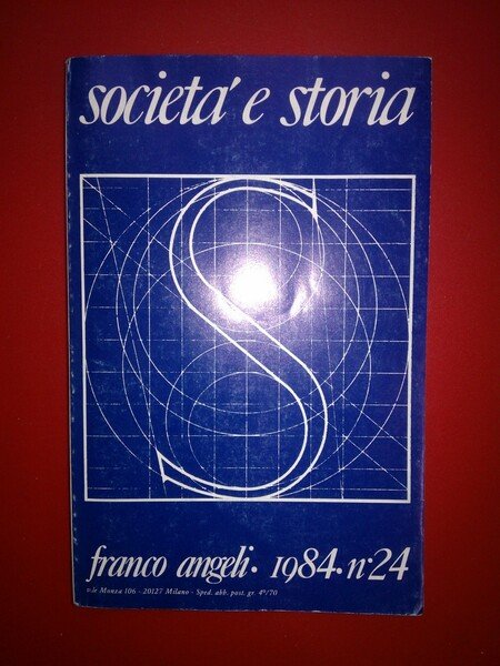 Società e storia, anno VII, n. 24, aprile- giugno 1984