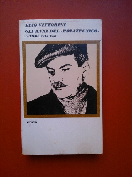 Gli anni del Politecnico". Lettere 1945- 1951"