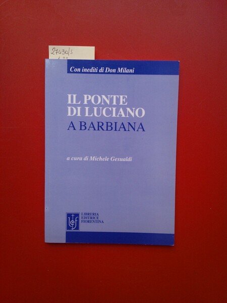 Il ponte di Luciano a Barbiana con inediti di Don … | Immagine principale