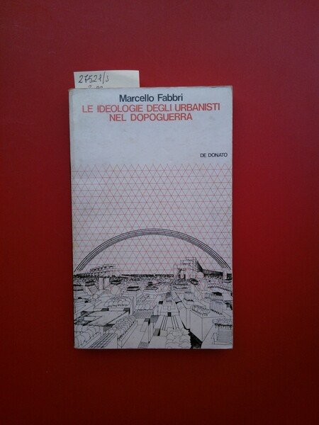 Le ideologie degli urbanisti nel dopoguerra