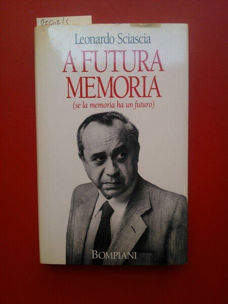 A futura memoria ( se la memoria ha un futuro)