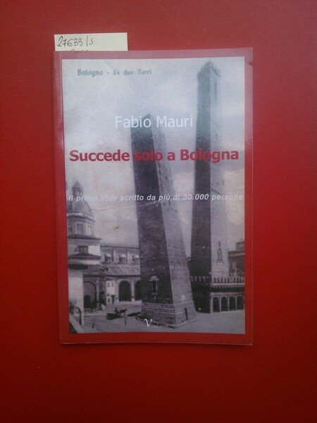 Succede solo a Bologna. Il primo libro scritto da più …