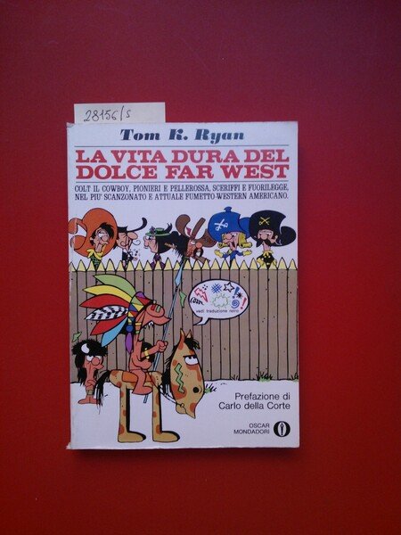 La vita dura del dolce Far West