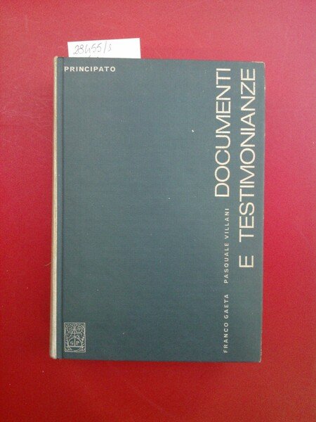 Documenti e testimonianze. Antologia di documenti storici
