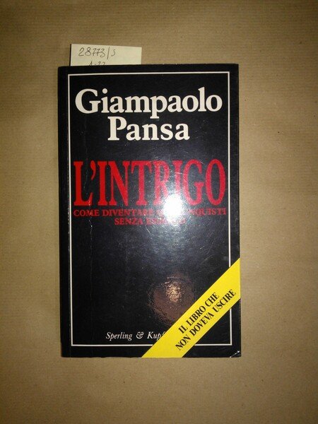 L'intrigo. Come diventare qualunquisti senza esserlo