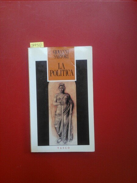 La politica. Logica e metodo nelle scienze sociali