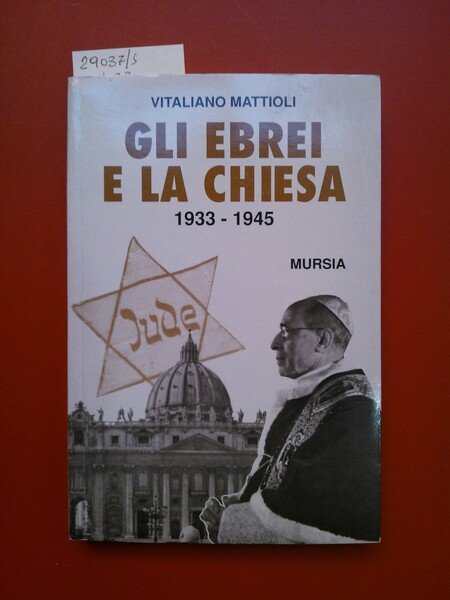 Gli Ebrei e la Chiesa 1933- 1945