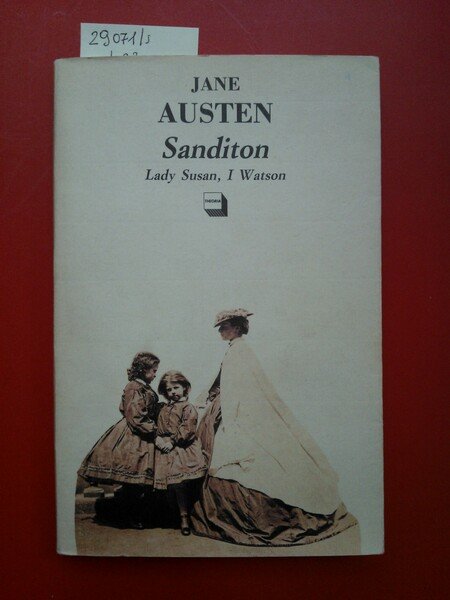 Sanditon. Lady Susan, I Watson