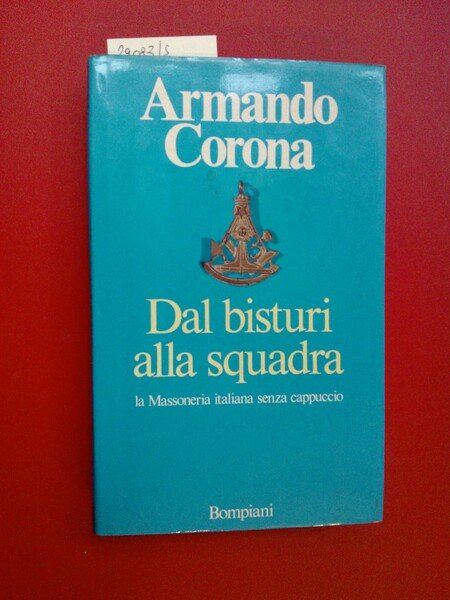 Dal bisturi alla squadra. La massoneria italiana senza cappuccio