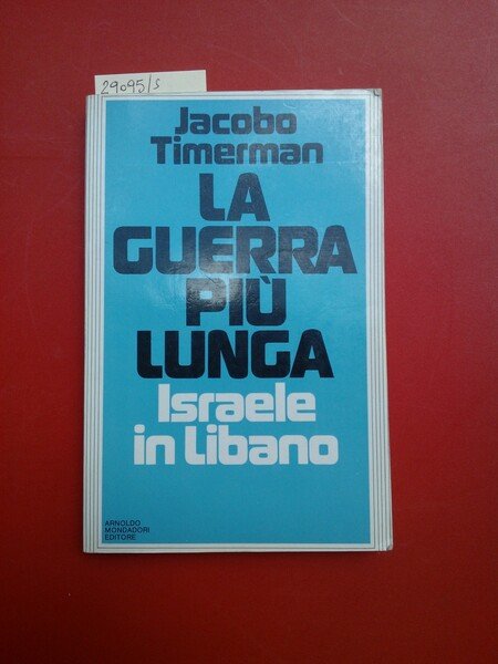 La guerra più lunga Israele in Libano