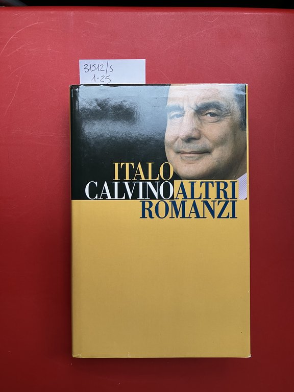 Altri romanzi ( Le città invisibili- Il castello dei destini incrociati- Se una notte d'inverno un viaggiatore- Palomar)