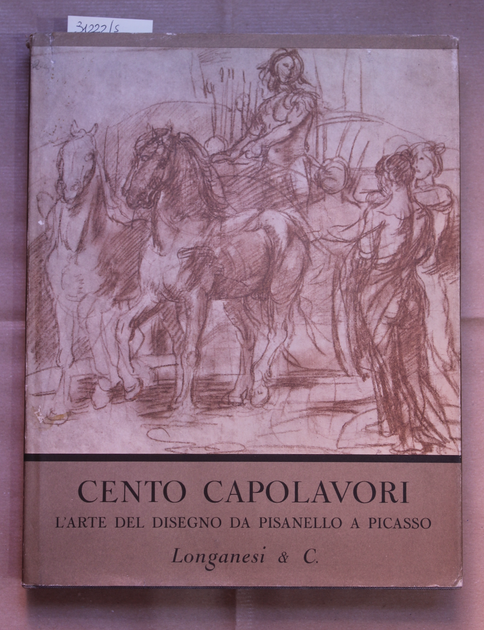 Cento capolavori. L'arte del disegno da Pisanello a Picasso