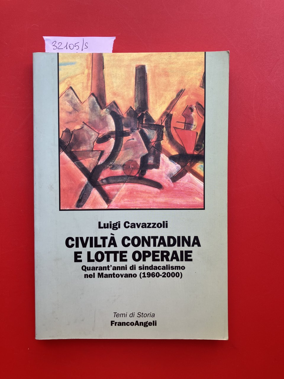 Civiltà contadina e lotte operaie. Quarant'anni di sindacalismo nel mantovano … | Immagine principale