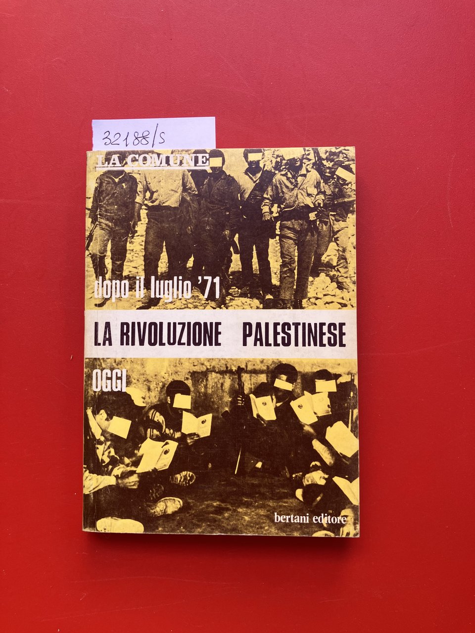 Dopo il luglio '71 la rivoluzione palestinese oggi