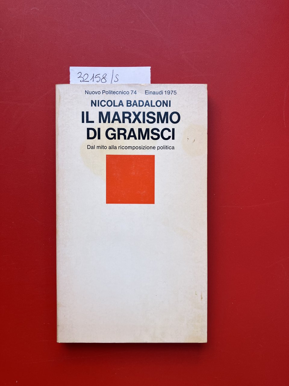 Il marxismo di Gramsci. Dal mito alla ricomposizione politica