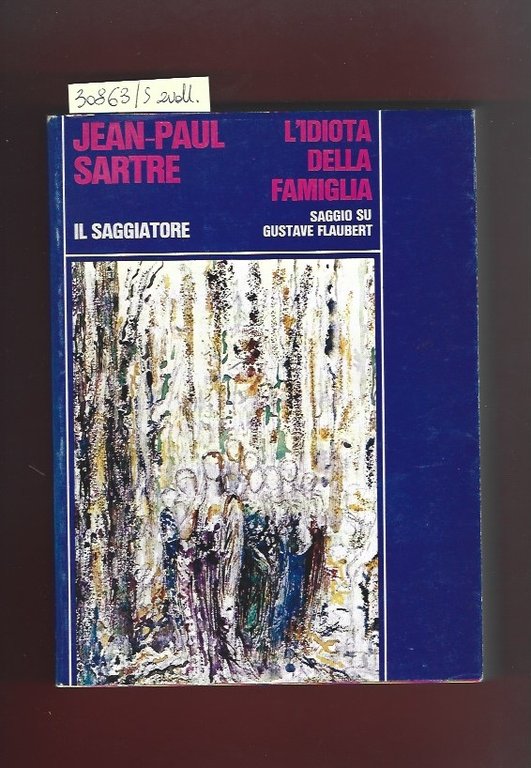 L'idiota della famiglia. Saggio su Gustave Flaubert dal 1821 al …