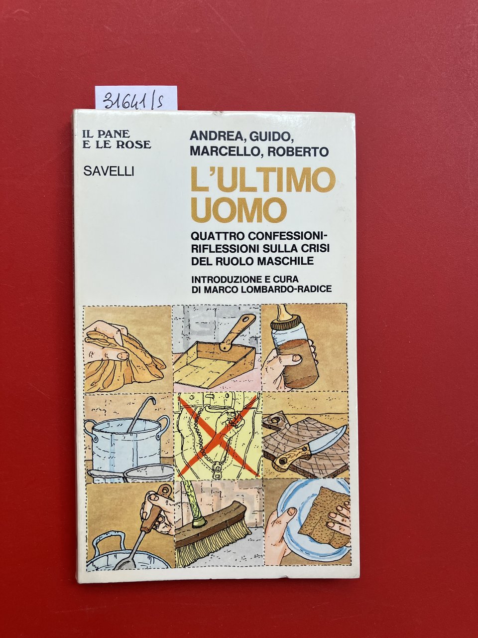 L'ultimo uomo. Quattro confessioni- riflessioni sulla crisi del ruolo maschile
