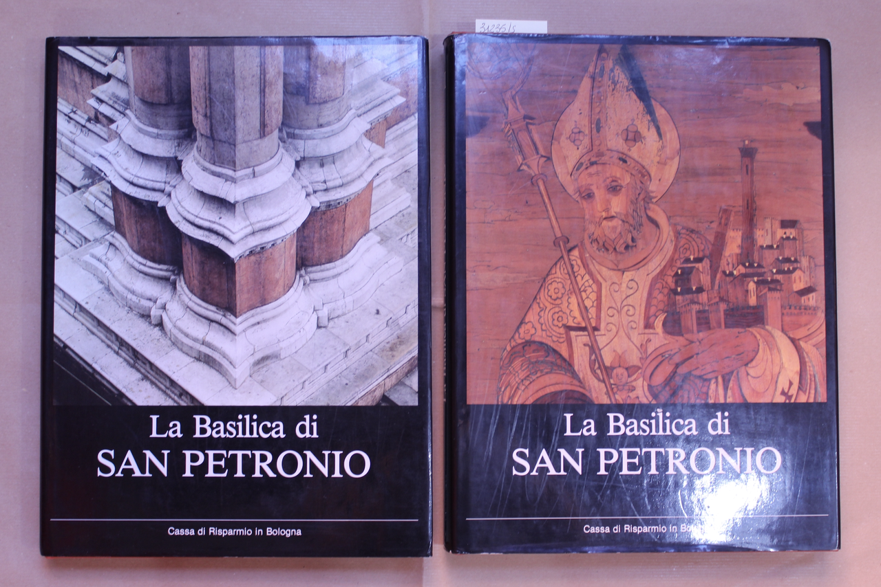 La basilica di San Petronio in Bologna 2 voll.