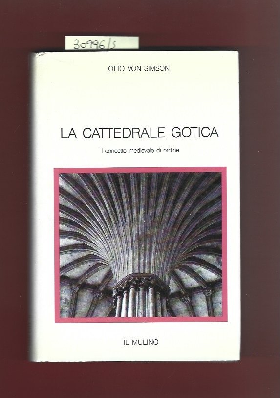 La cattedrale gotica. Il concetto medievale di ordine