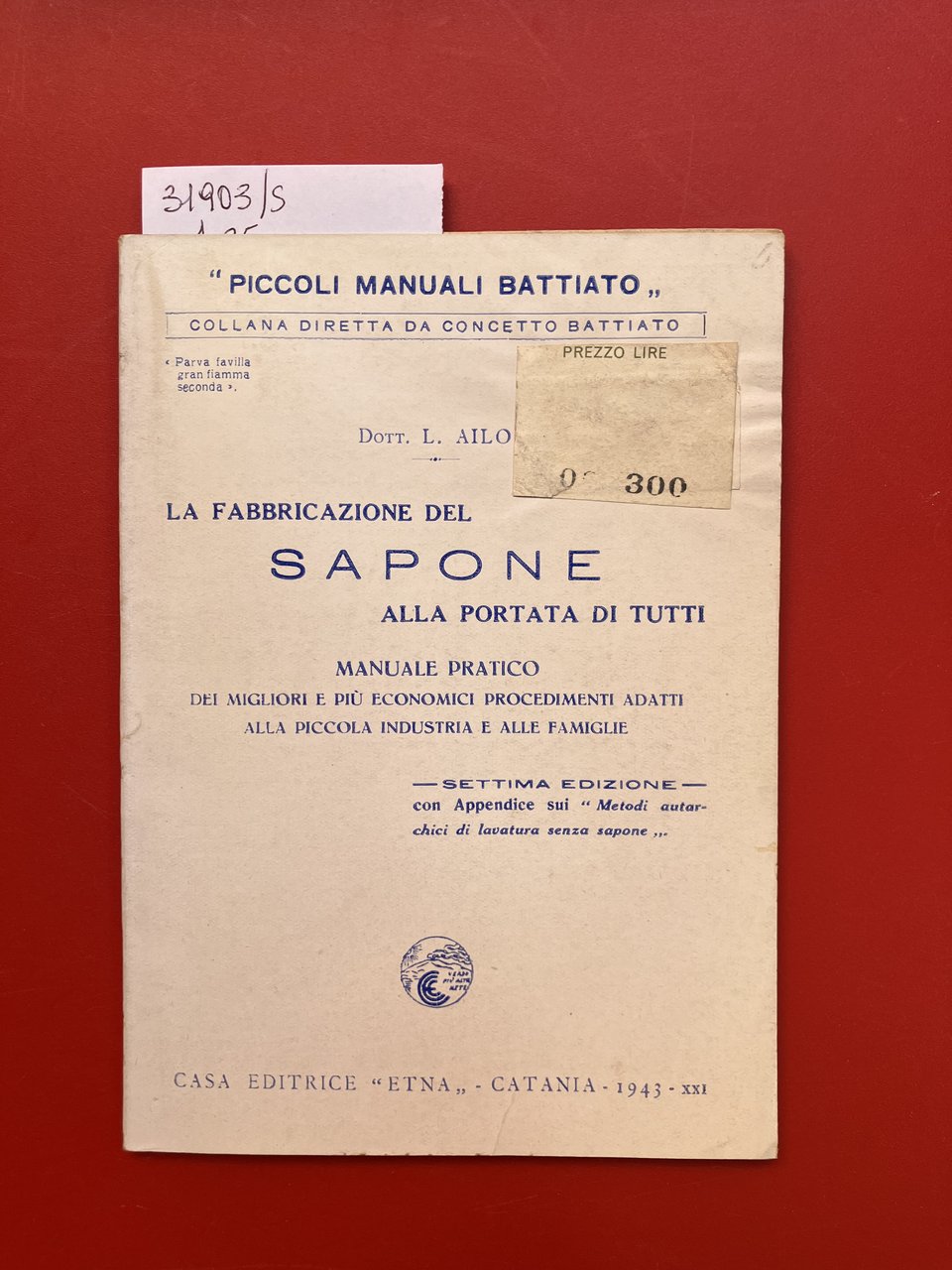 La fabbricazione del sapone alla portata di tutti. Manuale pratico | Immagine principale