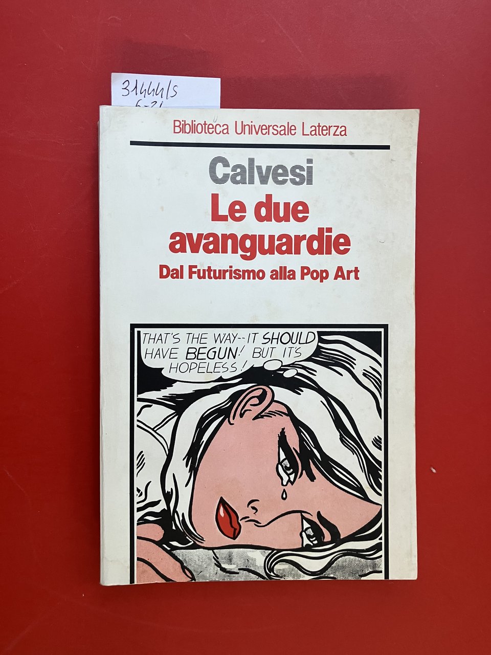 Le due avanguardie. Dal Futurismo alla Pop Art