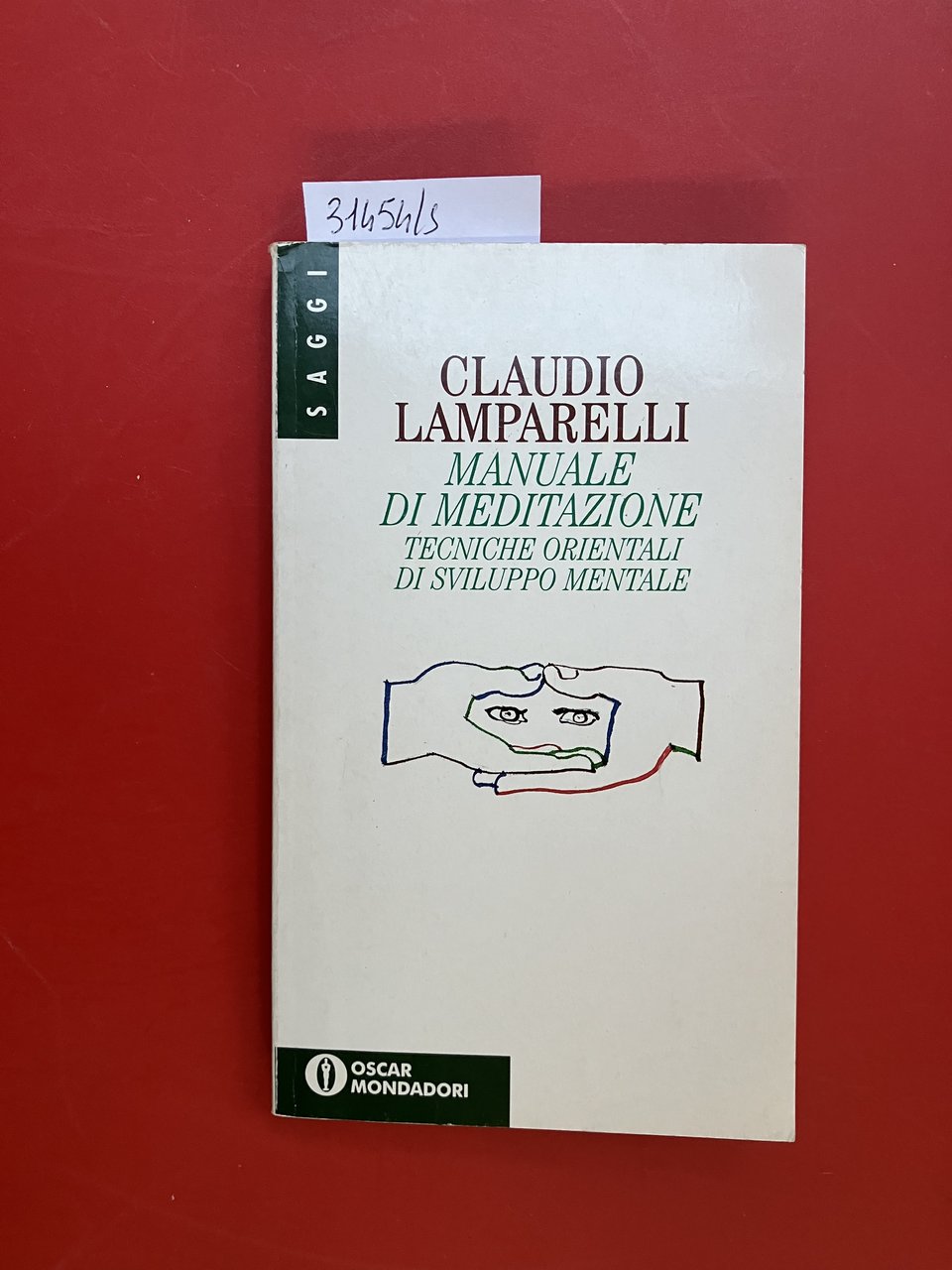 Manuale di meditazione. Tecniche orientali di sviluppo mentale