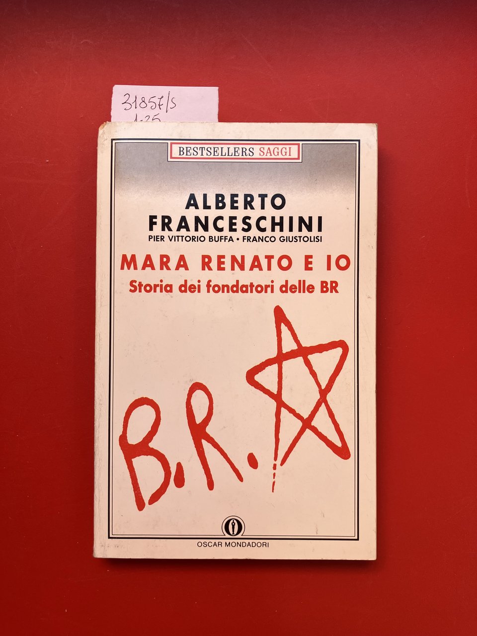 Mara Renato e io. Storia dei fondatori delle BR