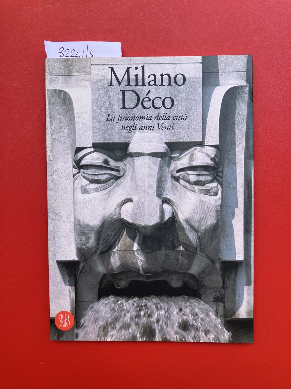 Milano Déco. La fisionomia della città negli anni Venti Guida