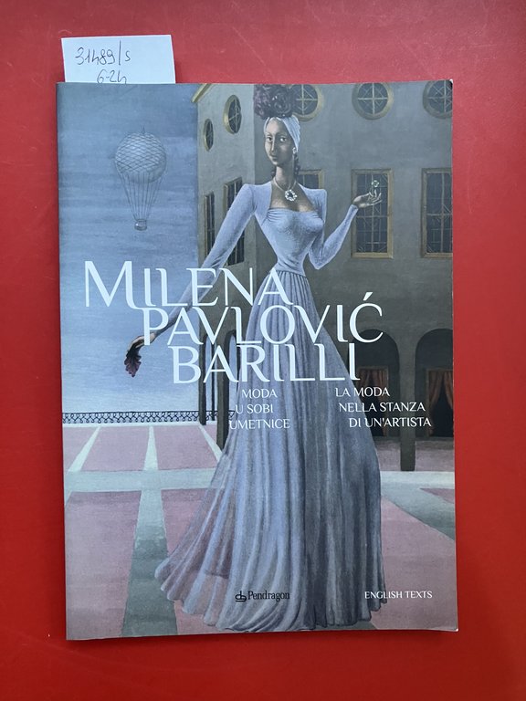 Milena Pavolvic Barilli. La moda nella stanza di un'artista