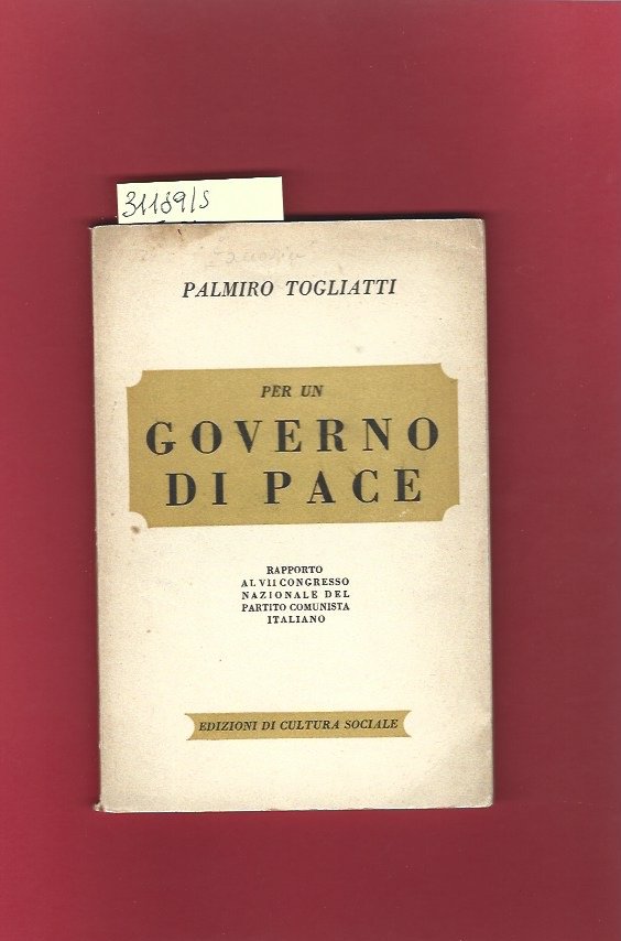 Per un governo di pace. Rapporto al VII Congresso Nazionale …