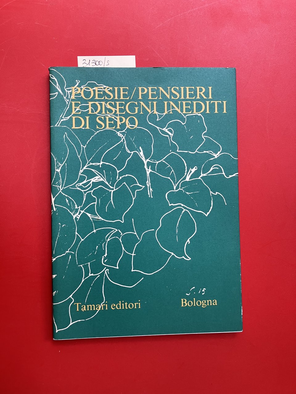 Poesie/pensieri e disegni inediti di Sepo ( Severo Pozzati)