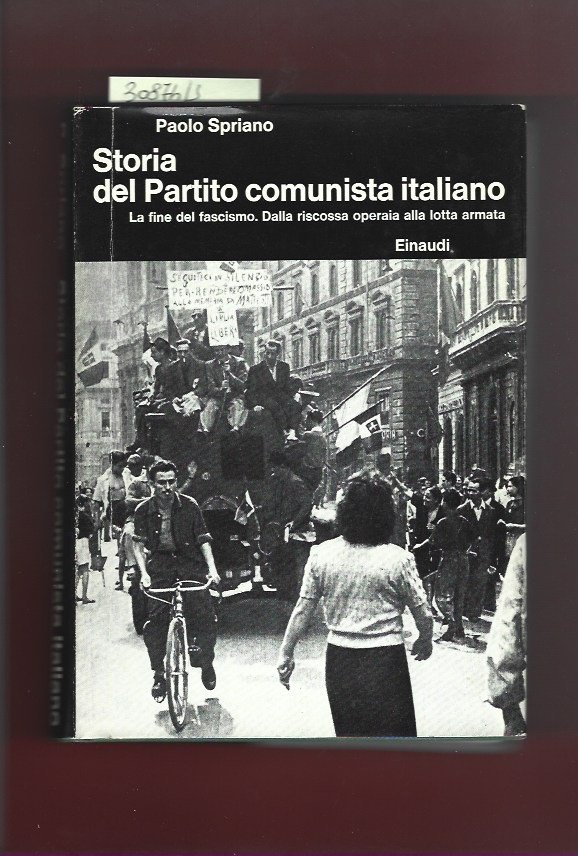 Storia del Partito comunista italiano. vol. IV La fine del …